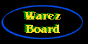 WAREZ BOARD